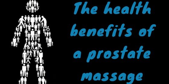 The Health Benefits Of A Prostate Massage 3103